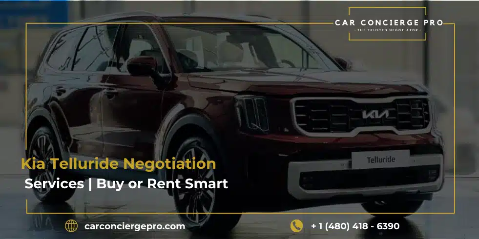 Blog 189 Kia Telluride Negotiation Services | Buy or Rent Smart